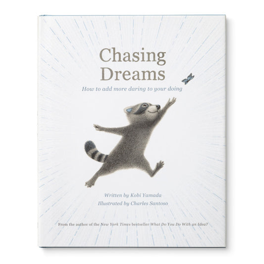 Chasing Dreams | Children’s Book by Kobi Yamada