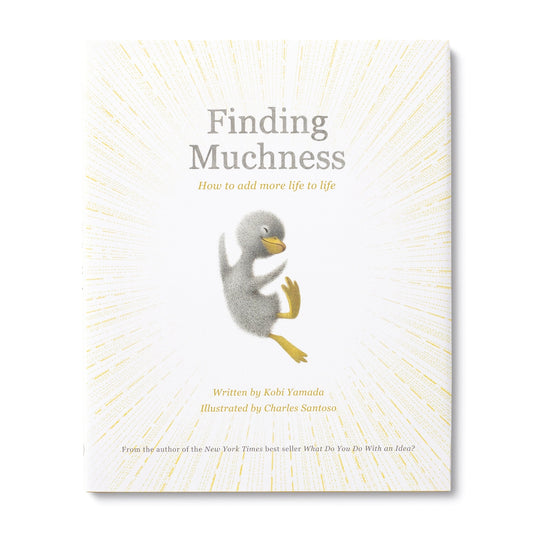 Finding Muchness | Children’s Book by Kobi Yamada
